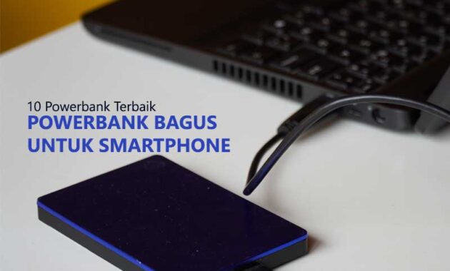 9 Powerbank Terbaik dengan Kapasitas Tertinggi untuk Memenuhi Kebutuhan Pengisian Baterai Anda