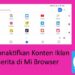Cara Mudah Menonaktifkan Konten Iklan dan Berita di Mi Browser